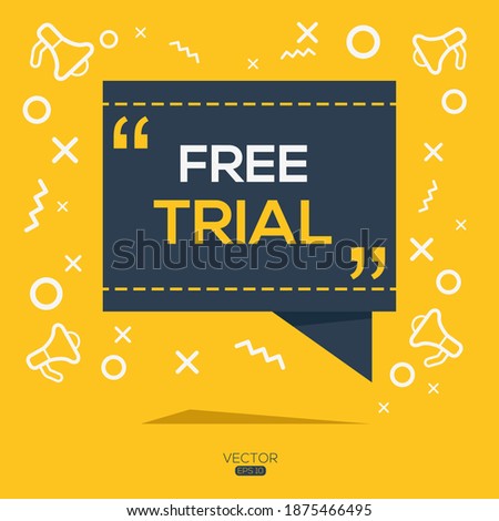 Creative (free trial) text written in speech bubble ,Vector illustration.