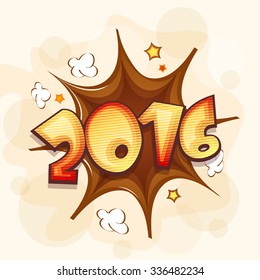 Creative glossy text 2016 on brown pop art explosion for Happy New Year celebration.