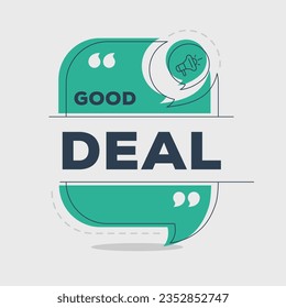 Creative (Good deal) text written in speech bubble, Vector illustration.