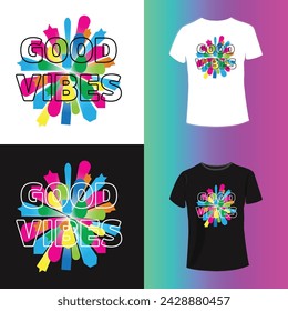 Creative good vibes t shirt design.