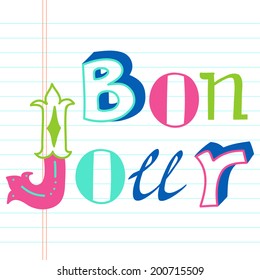 Creative graphic message made of colorful different hand drawn letters. Hand drawn lettering Bonjour on lined notebook paper background.