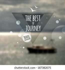 Creative graphic message for your travel design.Vector blurred background