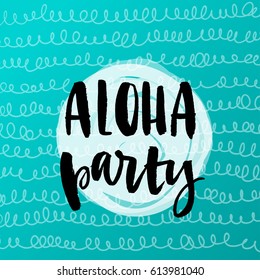 creative graphic template brush fonts inspirational quotes Aloha party