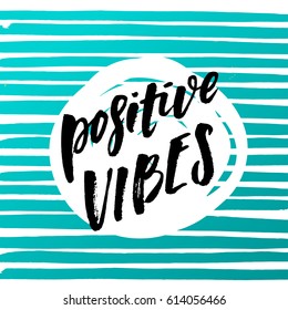 creative graphic template brush fonts inspirational quotes Positive Vibes
