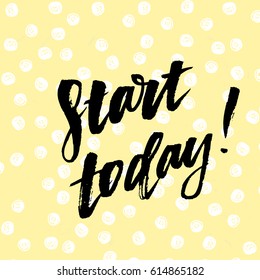 creative graphic template brush fonts inspirational quotes start today
