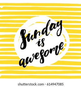 creative graphic template brush fonts inspirational quotes sunday is awesome