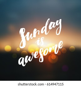 creative graphic template brush fonts inspirational quotes sunday is awesome