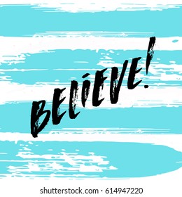 creative graphic template brush fonts inspirational quotes believe