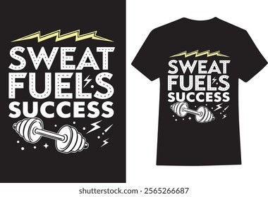 "Creative Gym T-Shirt Design - 'Sweat Fuels Success' with Dumbbell and Electric Charge Icon"