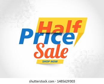 Creative Half Price Sale poster or template design.