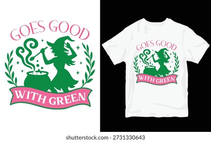 Diseño creativo de la camiseta de Halloween con una silueta de bruja que prepara una poción en un caldero con corona de laurel decorativa y la cita "Va bien con verde". Ilustración vectorial limpia conveniente para la ropa de Halloween, la moda de la bruja-temática, la Mercancía de la Impresión a la carta y el uso común comercial.