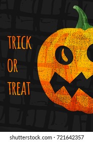 Creative hand drawn card for Halloween holidays. Trick or treat, Lettering with scary pumpkin. Goods for Invitation, flyer, party poster. Vector.