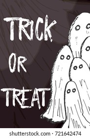 Creative hand drawn card for Halloween holidays. Trick or treat, Lettering with sketch of ghosts. Goods for Invitation, flyer, party poster. Vector.