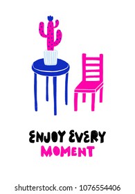 Creative hand drawn card with phrase in modern style. Vector background with lettering. Design for prints, shirts and posters.