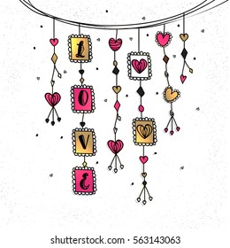 Creative hand drawn hangings with Text Love and Hearts decoration for Happy Valentine's Day celebration.
