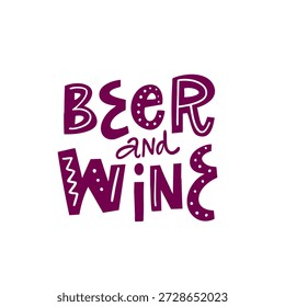 Mão criativa desenhada lettering ilustração com a frase Cerveja e vinho. Design de tipografia divertida para decoração de bar, cartazes de festa, adesivos, estampas, vestuário e projetos temáticos de bebidas.