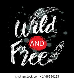 Creative hand drawn lettering Wild and Free