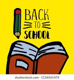 Creative hand drawn pencil and a book with back to school typography isolated on yellow background.