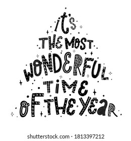 Creative hand lettering Christmas quote 'It's the most wonderful time of the year' in a shape of Christmas tree. Good for posters, prints, cards, signs, banners, invitations, etc. EPS 10