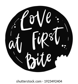 creative hand lettering pizza quote 'Love at first bite' written inside pizza silhouette for stickers, posters, cards, signs, prints, etc. EPS 10