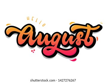creative hand lettering quote 'Hello August' on white background. Good for prints, posters, banners, cards, stickers, stationery, sales, etc. EPS 10