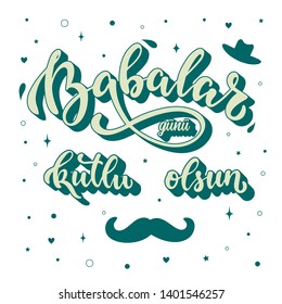 creative hand lettering quote in Turkish for the Father's day 'Babalar günü kutlu olsun' - translation: 'Happy Father's day'. perfect for posters, banners, prints, cards design ideas. EPS 10