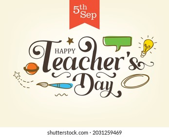 Creative Hand Lettering Text for Happy Teacher's Day Celebration on Decorative Doodle Background.