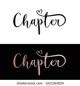 creative handwritten font Chapter word with heart black and rose gold color 