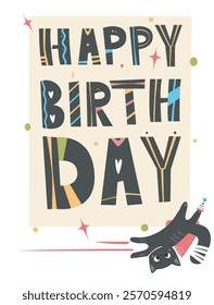 Creative Happy Birthday card design with bold, colorful letters, playful patterns, and a cute black cat wearing a party hat. Fun and festive concept. Vector illustration