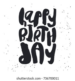 Creative Happy Birthday Card template. Black handwritten script, on messy white background. Trendy vector design for greeting cards