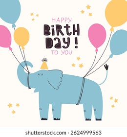 Creative Happy Birthday greeting card or poster with cute elephant, balloons and lettering.