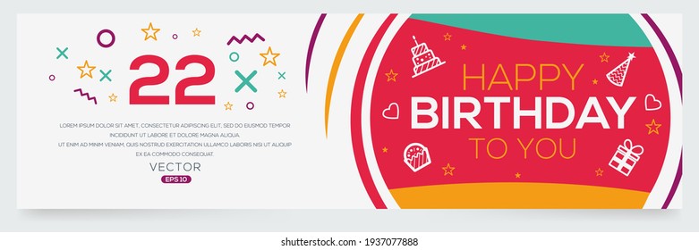 Creative Happy Birthday to you text (22 years) Colorful decorative banner design ,Vector illustration.