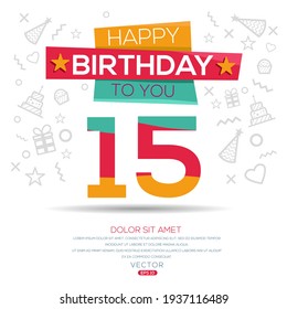 Creative Happy Birthday to you text (15 years) Colorful decorative banner design ,Vector illustration.