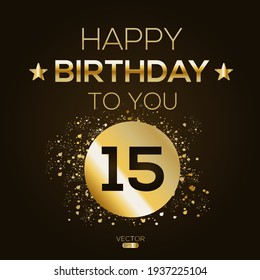 Creative Happy Birthday to you text (15 years) Colorful decorative banner design ,Vector illustration.