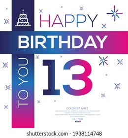 Creative Happy Birthday to you text (13 years) Colorful decorative banner design ,Vector illustration.