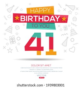 Creative Happy Birthday to you text (41 years) Colorful decorative banner design ,Vector illustration.