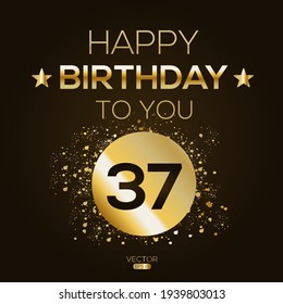 Creative Happy Birthday to you text (37 years) Colorful decorative banner design ,Vector illustration.