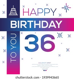Creative Happy Geburtstag zu Ihnen Text (36 Jahre) Farbige dekorative Banner Design, Vektorgrafik.