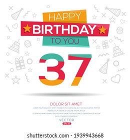 Creativo Feliz cumpleaños a tu texto (37 años) Colorido diseño de banner decorativo, ilustración vectorial.