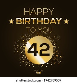 Creative Happy Birthday to you text (42 years) Colorful decorative banner design ,Vector illustration.