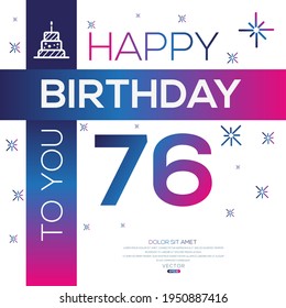 Creativo Feliz cumpleaños a tu texto (76 años) Colorido diseño de banner decorativo, ilustración vectorial.