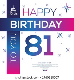 Creativo Feliz cumpleaños a tu texto (81 años) Colorido diseño de banner decorativo, ilustración vectorial.