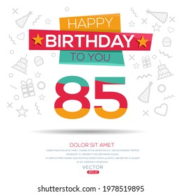 Creative Happy Birthday to you text (85 years) Colorful decorative banner design ,Vector illustration.