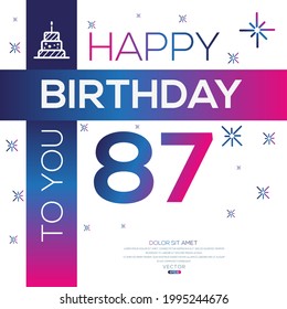 Creative Happy Birthday to you text (87 years) Colorful decorative banner design ,Vector illustration.