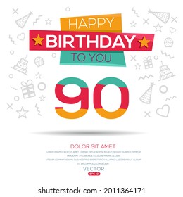 Creative Happy Geburtstag zu Ihnen Text (90 Jahre) Farbige dekorative Banner Design, Vektorgrafik.