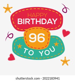 Creative Happy Birthday to you text (96 years) Colorful decorative banner design ,Vector illustration.