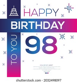 Creative Happy Birthday to you text (98 years) Colorful decorative banner design ,Vector illustration.