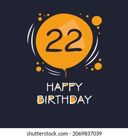 Creative Happy Birthday to you text (22 years) Colorful greeting card ,Vector illustration.