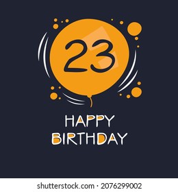 Creative Happy Birthday to you text (23 years) Colorful greeting card ,Vector illustration.