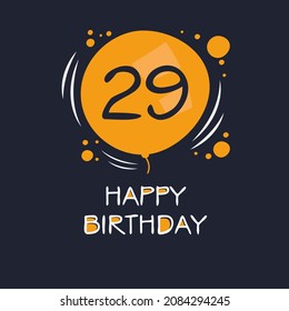 Creative Happy Birthday to you text (29 years) Colorful greeting card ,Vector illustration.